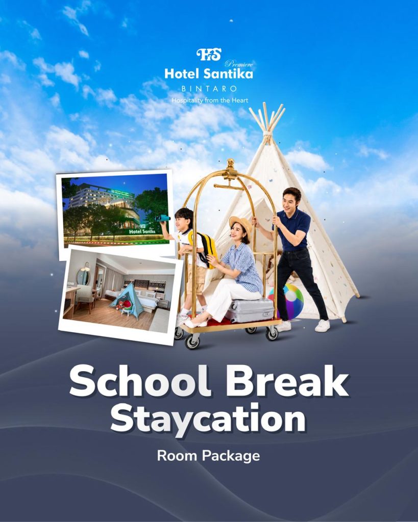School Break Staycation, Promo Liburan Sekolah Seru dari Hotel Santika Premiere Bintaro